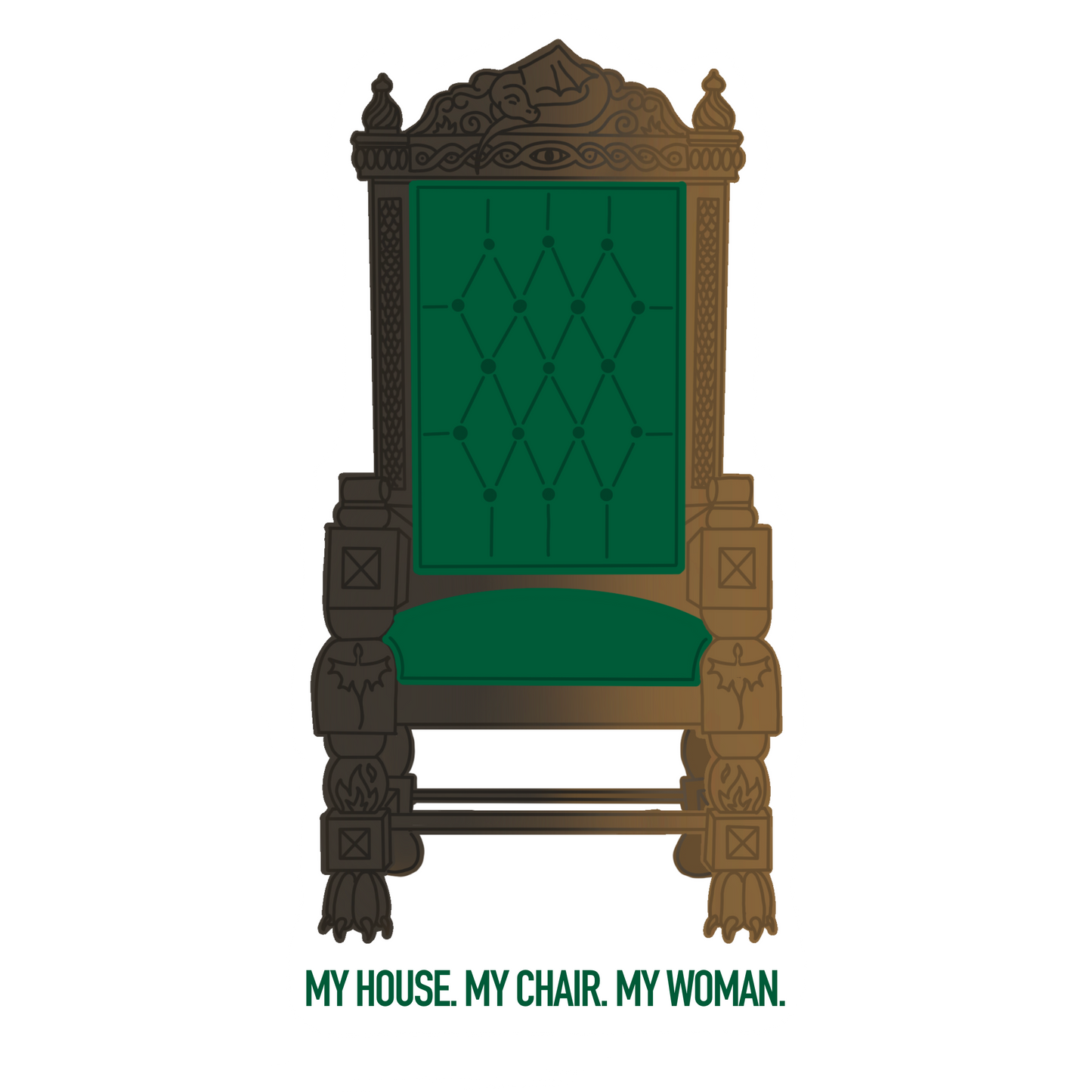 "My House. My Chair. My Woman." Sticker